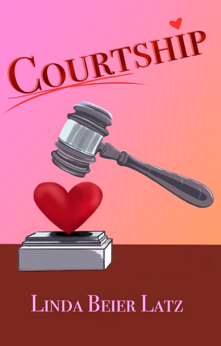 Cover of Courtship by Linda Beier Latz: a judge's gavel coming down on a red heart, against a coral and pink background.